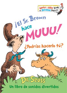Front cover_¡El Sr. Brown hace Muuu! ¿Podrías hacerlo tú? (Mr. Brown Can Moo! Can You? Spanish Edition)
