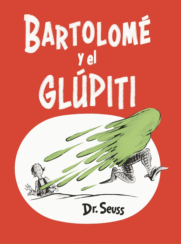 Couverture_Bartolomé Y El Glúpiti (bartholomew And The Oobleck Spanish Edition)