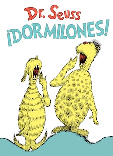 Front cover_¡dormilones! (dr. Seuss's Sleep Book Spanish Edition)