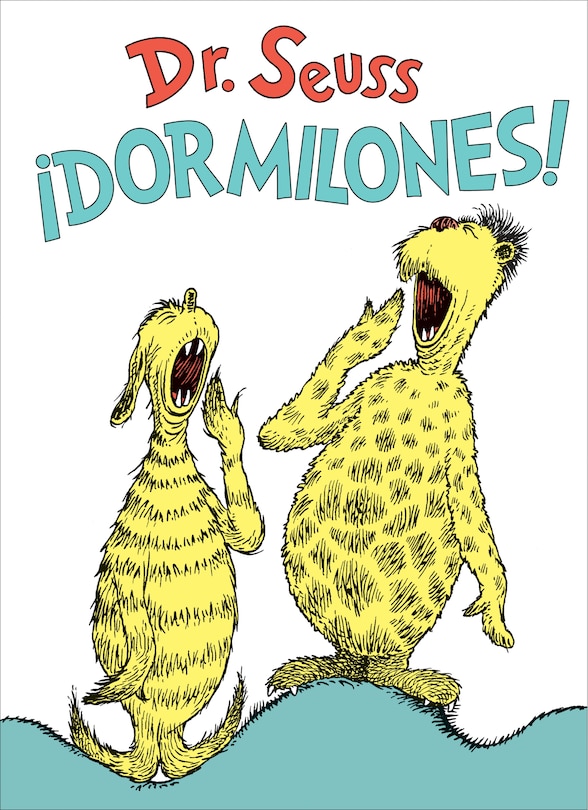 Front cover_¡dormilones! (dr. Seuss's Sleep Book Spanish Edition)