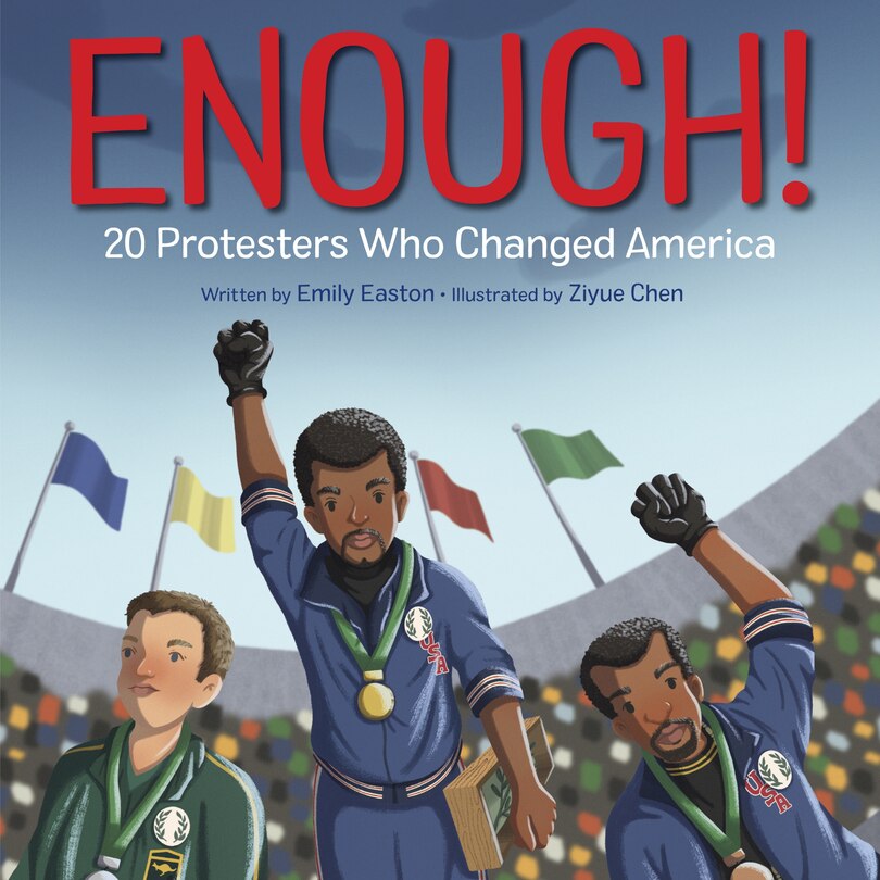 Front cover_Enough! 20 Protesters Who Changed America