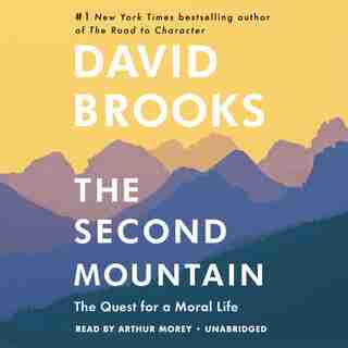 The Second Mountain: The Quest For A Moral Life de David Brooks
