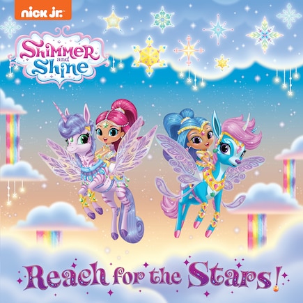 Reach For The Stars! (shimmer And Shine)