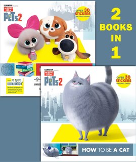 Front cover_How To Be A Cat/how To Be A Dog (the Secret Life Of Pets 2)