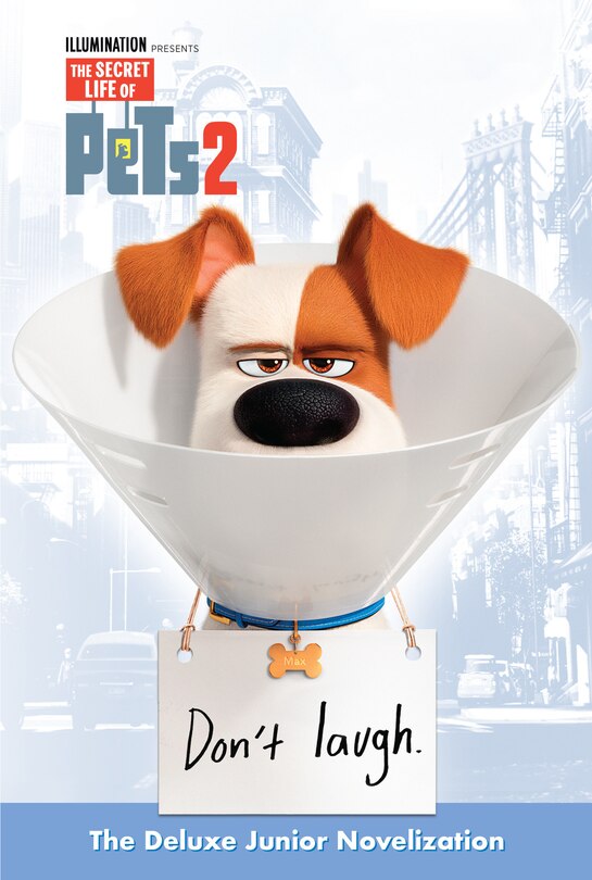 Front cover_The Secret Life Of Pets 2 Deluxe Junior Novelization (the Secret Life Of Pets 2)