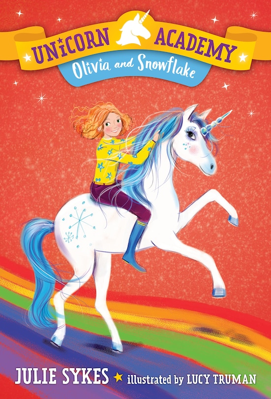 Front cover_Unicorn Academy #6: Olivia And Snowflake
