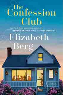 The Confession Club: A Novel de Elizabeth Berg