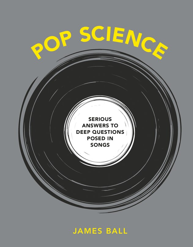 Pop Science: Serious Answers To Deep Questions Posed In Songs