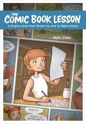 The Comic Book Lesson: A Graphic Novel That Shows You How To Make Comics