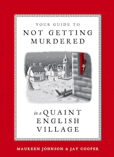 Front cover_Your Guide To Not Getting Murdered In A Quaint English Village