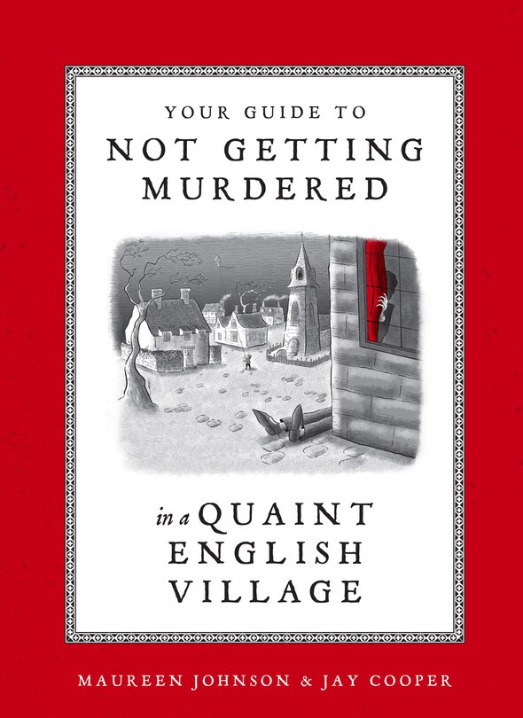 Front cover_Your Guide To Not Getting Murdered In A Quaint English Village