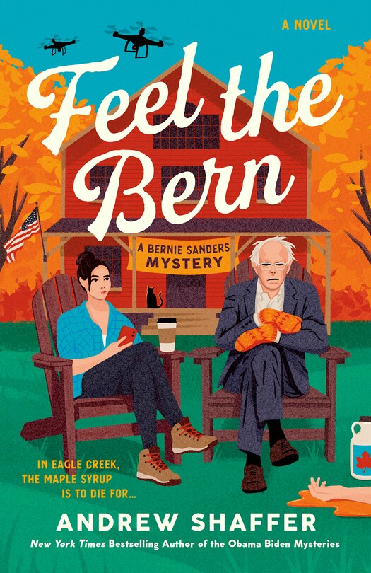 Feel The Bern: A Bernie Sanders Mystery