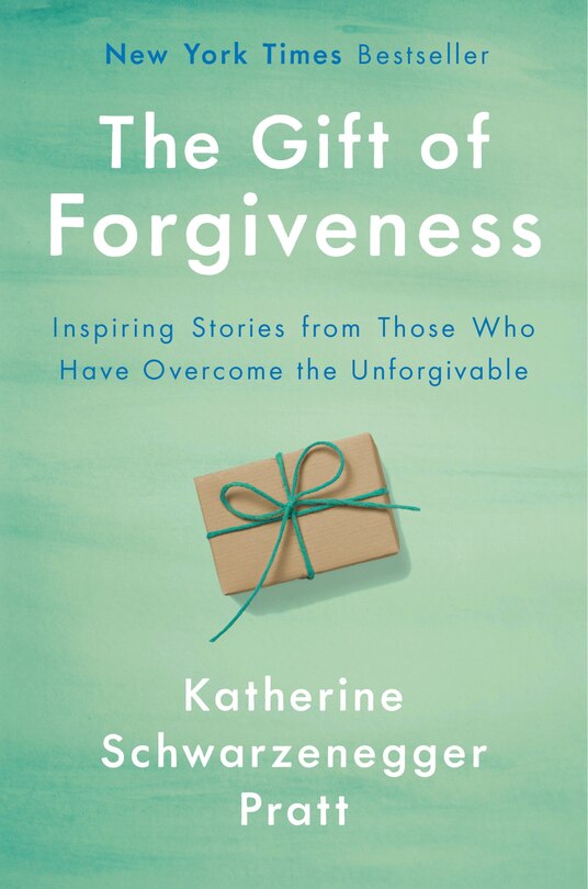 The Gift Of Forgiveness: Inspiring Stories From Those Who Have Overcome The Unforgivable