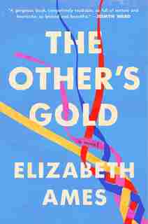 The Other's Gold: A Novel by Elizabeth Ames