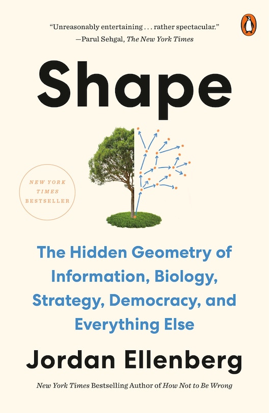 Shape: The Hidden Geometry Of Information, Biology, Strategy, Democracy, And Everything Else