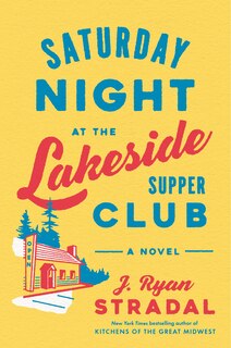 Front cover_Saturday Night at the Lakeside Supper Club