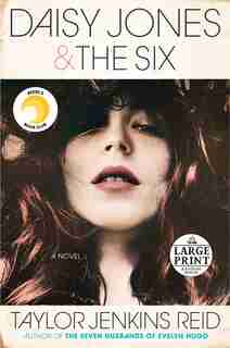 Daisy Jones & The Six: A Novel by TAYLOR JENKINS REID