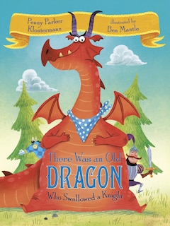 Couverture_There Was An Old Dragon Who Swallowed A Knight
