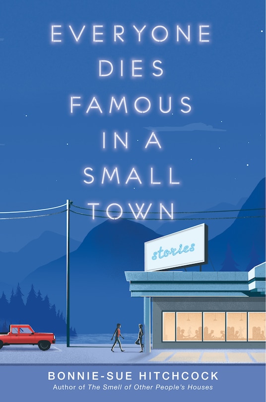 Front cover_Everyone Dies Famous In A Small Town
