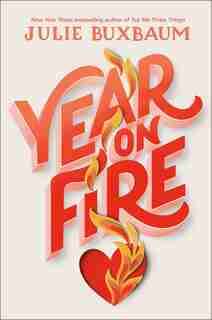 Year On Fire by Julie Buxbaum