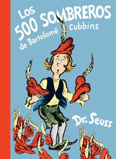Front cover_Los 500 Sombreros De Bartolomé Cubbins (the 500 Hats Of Bartholomew Cubbins Spanish Edition)