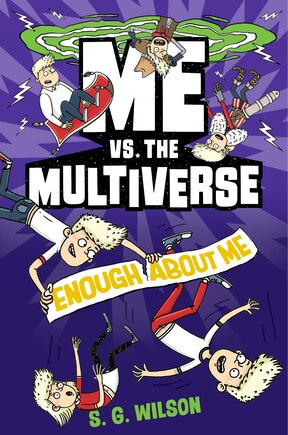 Me Vs. The Multiverse: Enough About Me