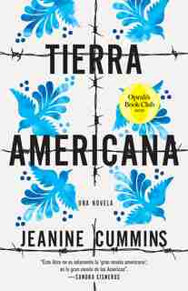 Tierra Americana / American Dirt by Jeanine Cummins