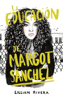 Front cover_La Educación De Margot Sánchez / The Education Of Margot Sanchez