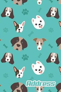Address.: Address Book. (vol. C24) Dog Cover Design. Glossy Cover, Contract Large Print, Font, 6 X 9 For Cont