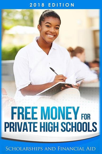 Free Money For Private High Schools: Scholarships and Financial Aid