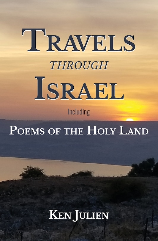 Travels through Israel: Poems of the Holy Land