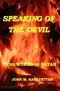 Speaking of the Devil: The Works of Satan