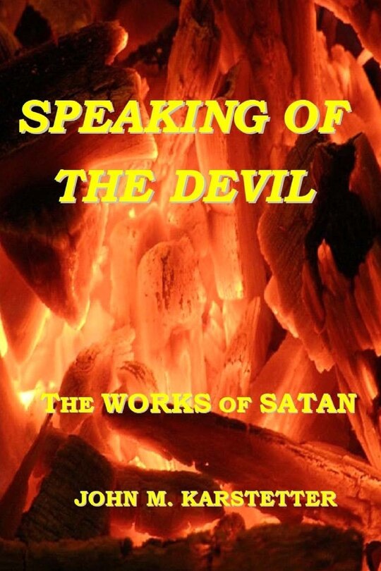 Speaking of the Devil: The Works of Satan