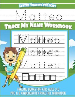 Front cover_Matteo Letter Tracing for Kids Trace my Name Workbook