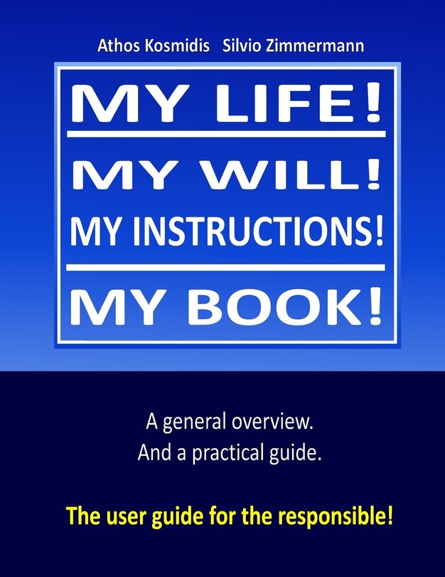 Front cover_My life! My will! My instuctions! My book!