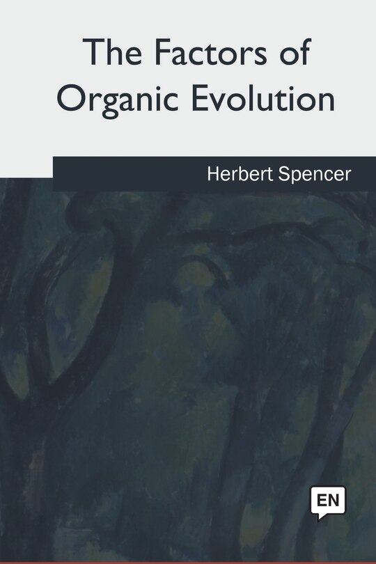 Front cover_The Factors of Organic Evolution