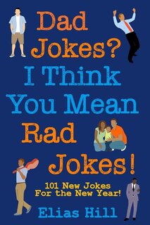 Front cover_Dad Jokes? I Think You Mean Rad Jokes!