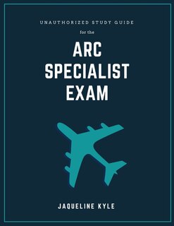 Front cover_Unauthorized Study Guide for the ARC Specialist Exam