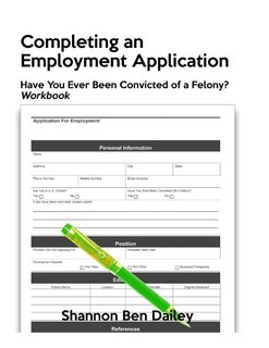 Completing an Employment Application: Have You Ever Been Convicted of a Felony? Workbook