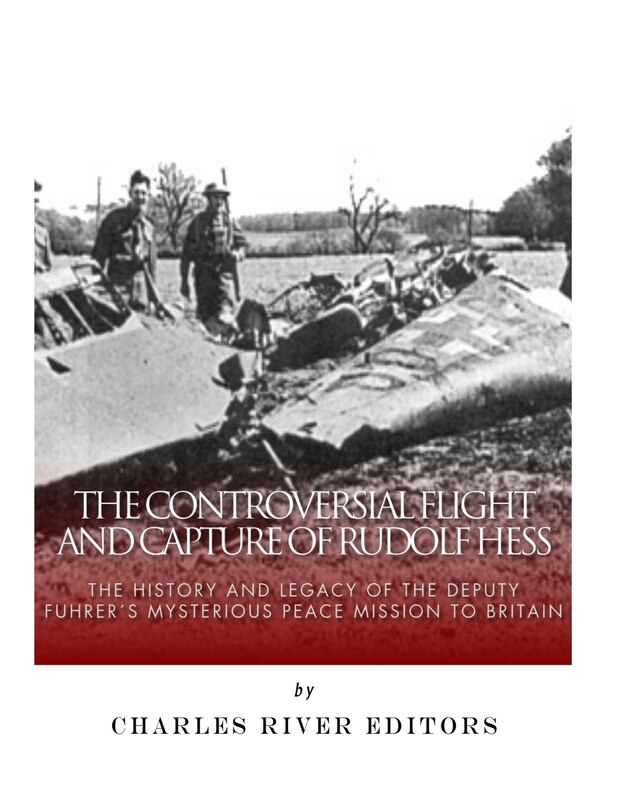 Couverture_The Controversial Flight and Capture of Rudolf Hess