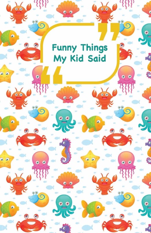 Front cover_Funny Things My Kid Said