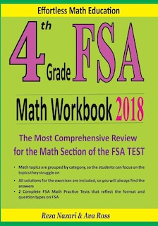 4th Grade FSA Math Workbook 2018: The Most Comprehensive Review for the Math Section of the FSA TEST