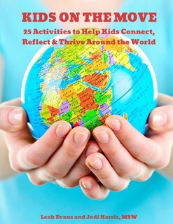 Front cover_25 Activities to Help Kids Connect, Reflect & Thrive Around the World