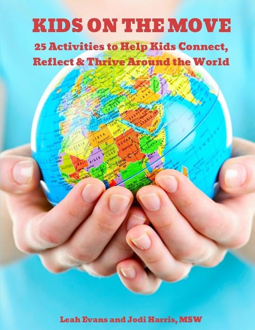 Front cover_25 Activities to Help Kids Connect, Reflect & Thrive Around the World