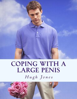 Coping With A Large Penis: Don't Let Your Member Define Your Membership Of Society
