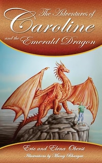 The Adventures of Caroline: and the Emerald Dragon