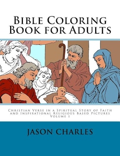 Bible Coloring Book for Adults: Christian Verse in a Spiritual Story of Faith and Inspirational Religious Based Pictures