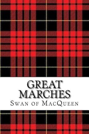 Great Marches: Thirty Tunes for the Bagpipes and Practice Chanter