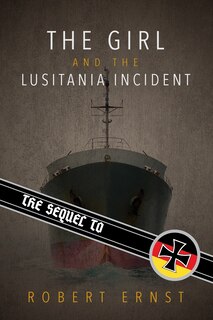 Couverture_The Sequel to the Girl and the Lusitania Incident