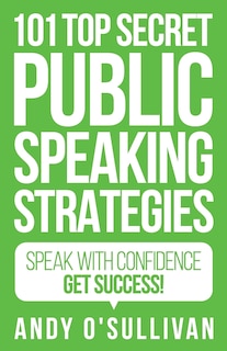 Front cover_101 Top Secret Public Speaking Strategies